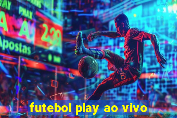 futebol play ao vivo